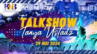 Talkshow Tanya Ustadz: Jangan lewatkan Cuplikan Palestina, Cara mendidik Anak, Pacaran Halal?