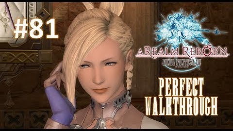 Final Fantasy XIV A Realm Reborn Perfect Walkthrough Part 81 - Operation Archon