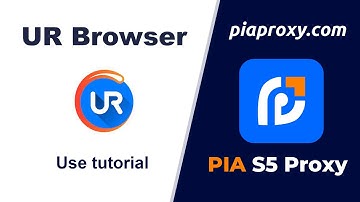 How to configure proxy with UR browser and 350 million residential proxy Pia S5 Proxy?