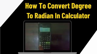 Cara Mengonversi Derajat ke Radian di Kalkulator