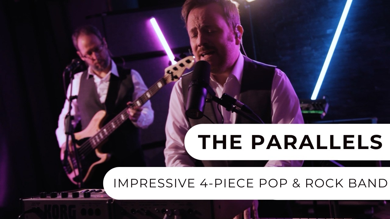 The Parallels - Impressive 4-Piece Pop, Rock & Britpop Band - Entertainment Nation
