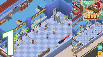 Idle Bank - Gameplay / Walkthrough - Part 1 (IOS & Android)