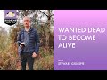 Wanted Dead to Become Alive