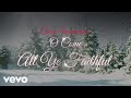 Carrie underwood  o come all ye faithful official audio