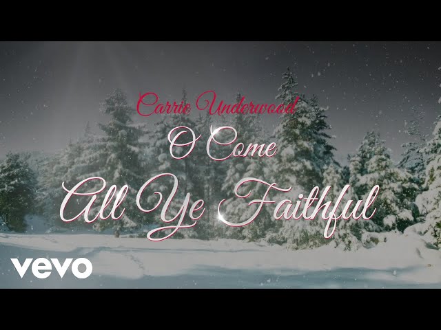 Carrie Underwood - O Come All Ye Faithful