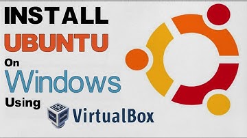 Install Ubuntu on Windows 10 | VirtualBox