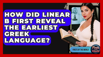 How Did Linear B First Reveal The Earliest Greek Language? - Firsts of the World