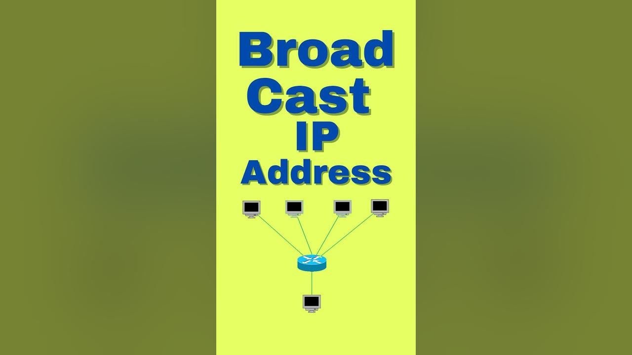 What is meant by broadcast IP address? YouTube