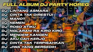 DJ LINTANG ASMORO X CINTA TAK DIRESTUI FULL ALBUM DJ JAWA STYLE PARTY HOREG GLERR JARANAN DOR‼️