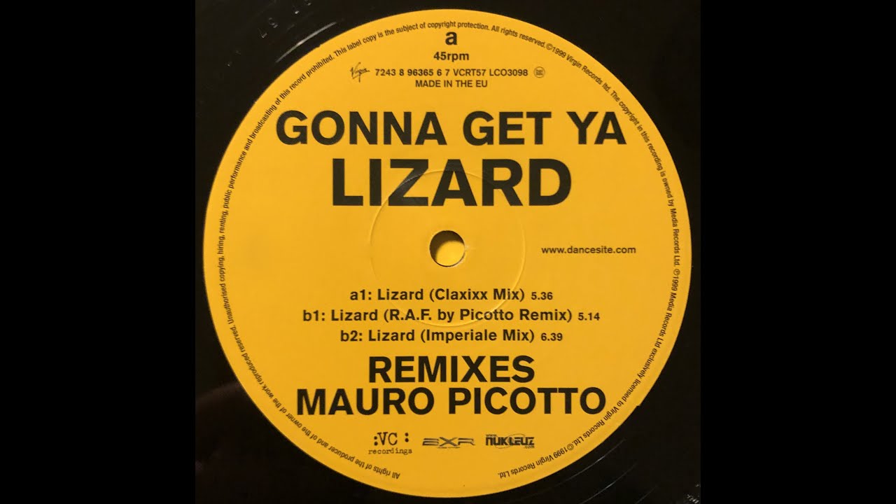 Mauro Picotto (Gonna Get Ya) Lizard (Claxixx Mix) 1999 Mauro Picotto (Gonna Get Ya) Lizard (Claxixx Mix) 1999