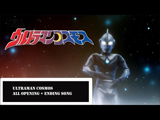 [ Full Ost ]  Ultraman Cosmos All Songs || Opening + Ending || class=