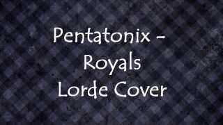 Pentatonix - Royals (Lyrics Video) HD