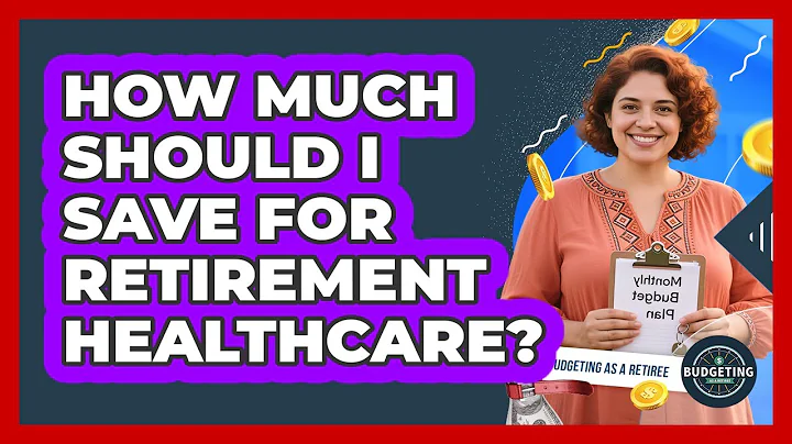 How Much Should I Save For Retirement Healthcare?