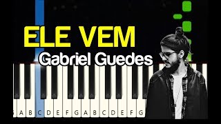 ELE VEM (GABRIEL GUEDES) - TUTORIAL TECLADO chords