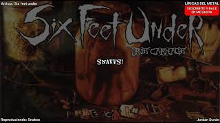 SIX FEET UNDER - SNAKES