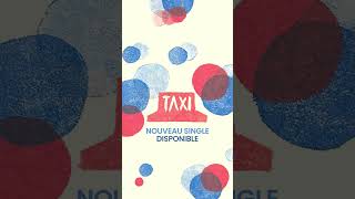 TAXI 🚕 Le second extrait de mon prochain album est maintenant disponible !