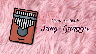 Jang Ganggu Shine of Black (Kalimba Cover)