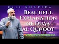 Beautiful explanation of DUAA Al Qunoot | Fajr Khatira | Ustadh Mohamad Baajour
