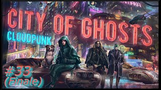 Cloudpunk: City of Ghosts (FINALE) - Tying up Loose Ends and our Final Choice (Both Endings)
