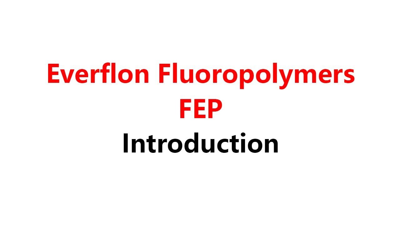Everflon FEP Informatio