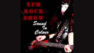 Die So Fluid: XFM Rock Show - Sound In Colour