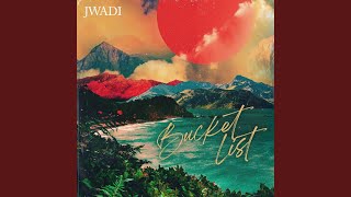 Video thumbnail of "JWADI - BUCKET LIST"