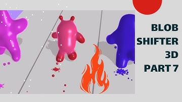 ‏Blob Shifter 3D part 7 Gameplay fun gameplay 💐✨At once don