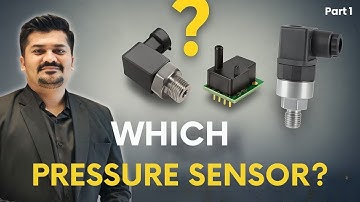 How to Choose the Right Pressure Sensor? | Types, Applications & Selection Guide for Engineers