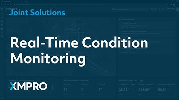 Realize Value from End-To-End Condition Monitoring in 6 - 8 Weeks | XMPRO