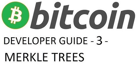 Bitcoin/Altcoin Developer Guide - 3 - Merkle Trees