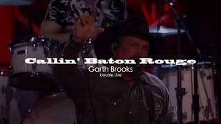 Famous Callin' Baton Rouge - Garth Brooks Net Worth