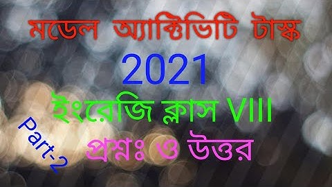 Model Activity Task ( 2021)  part - 2 Class- VIII Sub -English
