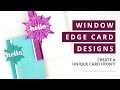 Window Edge Card Designs