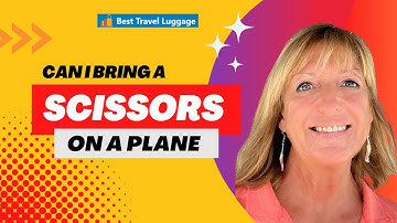 Fly Safe with Scissors: Can You Bring Them on a Plane?