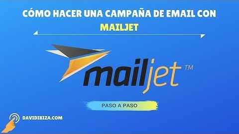 Cómo Hacer una Campaña de Email con MAILJET