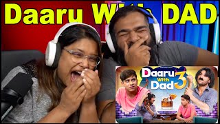 Daaru with Dad 3 Reaction | Harsh Beniwal | The S2 Life