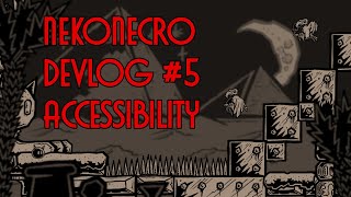 Accessibility! - NekoNecro devlog #5