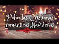 🎄Películas Cristianas Románticas Navideñas 💗🎬