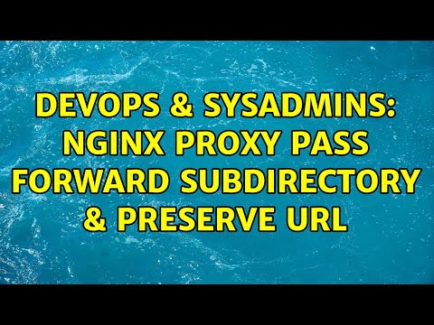 DevOps & SysAdmins: nginx proxy pass forward subdirectory & preserve url