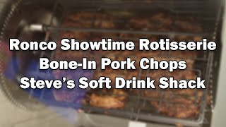 Ronco Showtime Rotisserie - Bone-In Pork Chops - Steves Soft Drink Shack