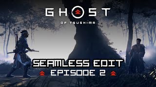 Ghost Of Tsushima | Seamless Series/Movie Edit — Episode 2 of 6