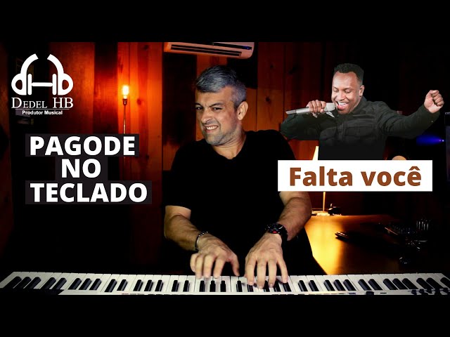 Falta Você - Thiaguinho - Teclado no pagode - Dedel HB class=