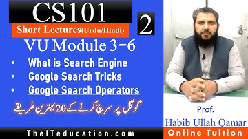CS101 Short Lecture 2 | CS101 Module 3 -6 | Google Search Engine Tricks & Operators in Urdu/Hindi