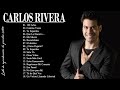 Carlos Rivera Grandes Exitos 2022 - Sus Mejores Éxitos De Carlos Rivera