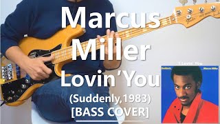 Marcus Miller - Lovin&#39; You [Bass cover]