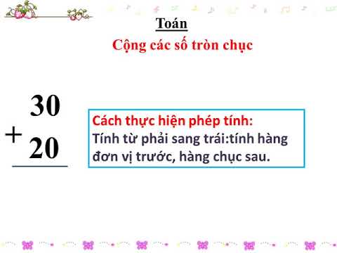 TOÁN Cộng các số tròn chục - TUẦN 24 - KHỐI 1