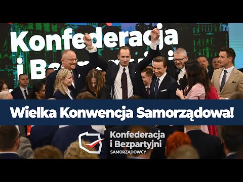 Wielka konwencja samorządowa Konfederacji i Bezpartyjnych Samorządowców w Krakowie !