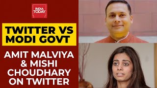 Twitter Vs Modi Govt: Amit Malviya Hits Out At Twitter; Mishi Choudhary Responds | India Today