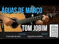 Águas de Março - Tom Jobim (como tocar - aula de violão)