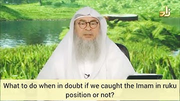 What to do when in doubt if we caught the imam in ruku position or not? - Assim al hakeem